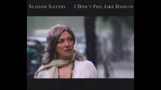 Scissor Sisters – I Don't Feel Like Dancin' 2006