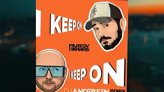 Filatov & Karas - I Keep On (DJ Andersen Radio Remix)