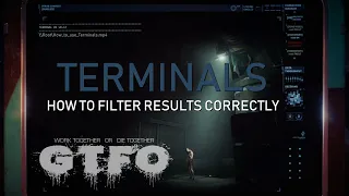 Understanding Terminals and List Filters - GTFO The Game