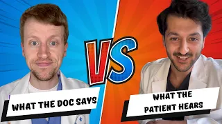 What the Doc Says vs. What the Patient Hears
