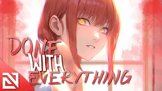 【Nightcore】Done With Everything (Lyrics)  Line So Thin