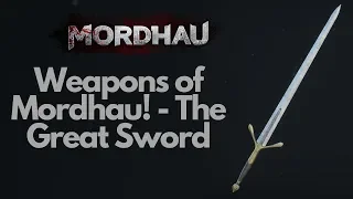 Weapons Of Mordhau! - The Greatsword (Claymore)