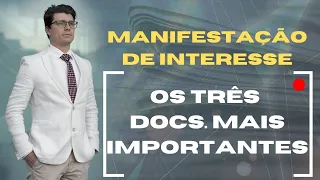 OS 3 DOCUMENTOS PRINCIPAIS DA MANIFESTAÇÃO DE INTERESSE?! (Ep. 837)