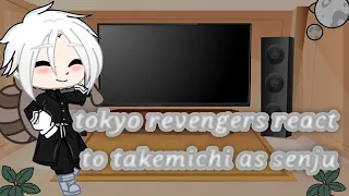 tokyo revengers react to takemichi as senju