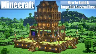 Minecraft | How to Build a Large Oak Survival Base