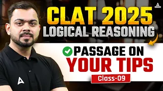 Logical Reasoning Passage on Your Tips For CLAT 2025 | CLAT 2025 Logical Reasoning Preparation #9