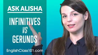 Know the Difference:  Infinitives vs Gerunds - Basic English Grammar