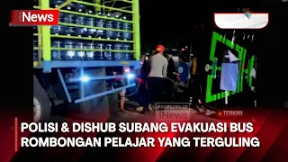 Polisi dan Dishub Subang Evakuasi Bus Rombongan Pelajar Depok yang Terguling - Breaking News 11/05