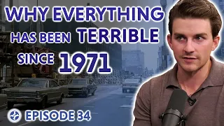 Why Everything Has Been Terrible Since 1971 (feat. Zak Slayback)