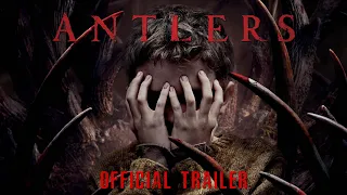 ANTLERS | Official Trailer