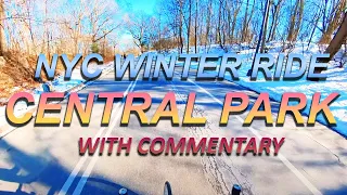 CENTRAL PARK Winter ride NYC - With Commentary