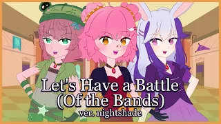 「Nightshade」Lets Have a Battle (Of the Bands)【MLP Equestria Girls Cover】