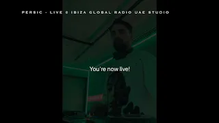 P E R S I C - LIVE @ Ibiza Global Radio UAE Studio / March 2022