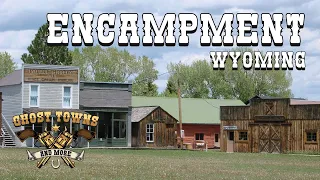 Ghost Towns and More | Episode 30 | Encampment, Wyoming