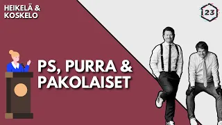 PS, Purra & pakolaiset | Jakso 263 | Heikelä & Koskelo 23 minuuttia