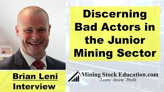 Discerning Bad Actors in the Junior Mining Sector with Brian Leni of JuniorStockReview.com