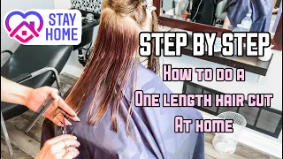 HOW TO CUT A ONE LENGTH HAIRCUT | HAIR TUTORIAL | STEP BY STEP