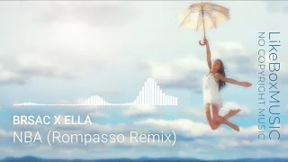 RSAC x ELLA - NBA (Rompasso Remix) / Royalty Free Music