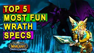 Top 5 Most Fun Specs to Play in Classic Wrath!