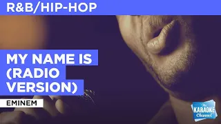 My Name Is (Radio Version) : Eminem | Karaoke with Lyrics