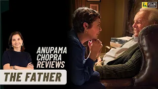 The Father | Hollywood Movie Review by Anupama Chopra | Film Companion