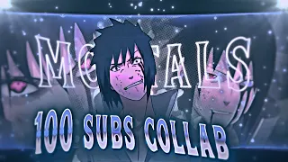 Mortals - Nazes 100 subs collab [AMV/EDIT]  @LH.Y  @vfxnaze177