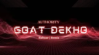 Authority | Goat Dekho - Remix | Raftaar | Bar-ish EP |  Kalamkar | Latest Rap Song 2022-2023