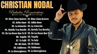 Christian Nodal Éxitos Sus Mejores Canciones - 10 Super Éxitos Románticas Inolvidables Mix