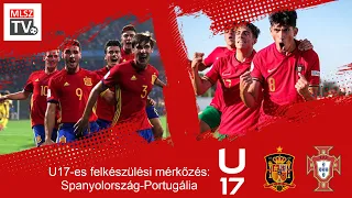 U17-es felkészülési mérkőzés: Spanyolország-Portugália (2022.10.19., stream)