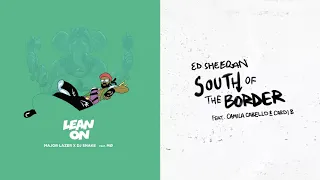 Lean On the South of the Border Mashup | MØ, Major Lazer & Ed Sheeran, Camila Cabello, Cardi B