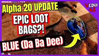 Alpha 20 - EPIC vs COMMON Loot Bags? - 7 Days To Die ✔️