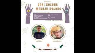 Dialogue Positive with Wayan Mustika : “Dari Kosong menuju Kosong”