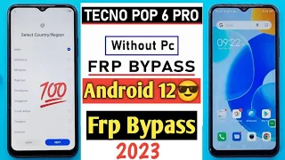Tecno Pop 6/Pop 6 Pro (BE6/BE7/BE8) Frp Bypass Android 12/13 Without PC