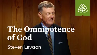 The Omnipotence of God: The Attributes of God with Steven Lawson