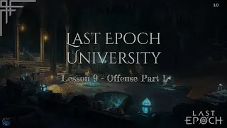 LE University Lesson 9: Offense Part 1 (Last Epoch 1.0)