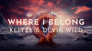 KELTEK & Devin Wild - Where I Belong | Official Hardstyle Music Video