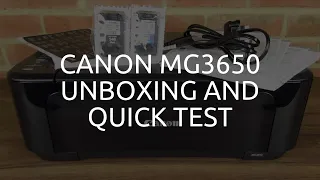 Canon MG3650 Unboxing, Setup and Quick Test