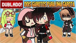 [ DUBLADO ] DOIS GAROTOS PARA UMA GAROTA | MINI FILME GACHA LIFE