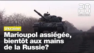 Guerre en Ukraine : Marioupol pourrait bientôt tomber?