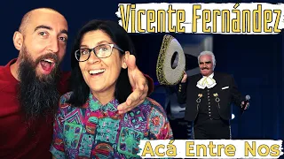 Vicente Fernández - Acá Entre Nos (REACTION) with my wife