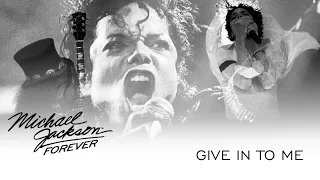 Michael Jackson Forever: Give In To Me (Live Studio Version)