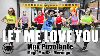 LET ME LOVE YOU - Mega Mix 88 - Max Pizzolante - Merengue l Coreografia l Cia Art Dance