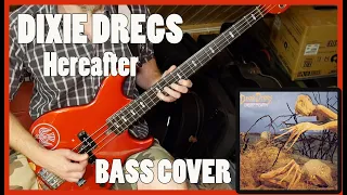 The Dixie Dregs - Hereafter BASS COVER Andy West