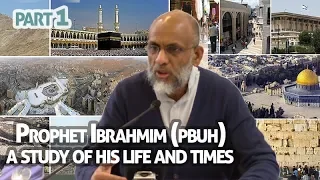 Prophet Ibrahim PBUH Part 1 study of his life, philosophy and leadership