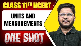 UNITS AND MEASUREMENT in 1 Shot | FULL Chapter Coverage (Concepts + PYQs) | Class-11th Physics