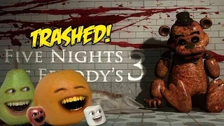 Annoying Orange - FIVE NIGHTS AT FREDDY'S 3 TRAILER Trashed!!