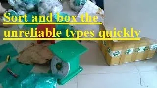 Sort and box the unreliable types quickly