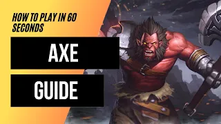 How to play Axe in 60 seconds