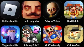 Roblox Mobile,Hello Neighbor,DarkRiddle,The baby In Yellow,Magica Mobile,Kick The Buddy,PoppyMobile