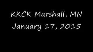 KKCK Marshall, MN January 17, 2015